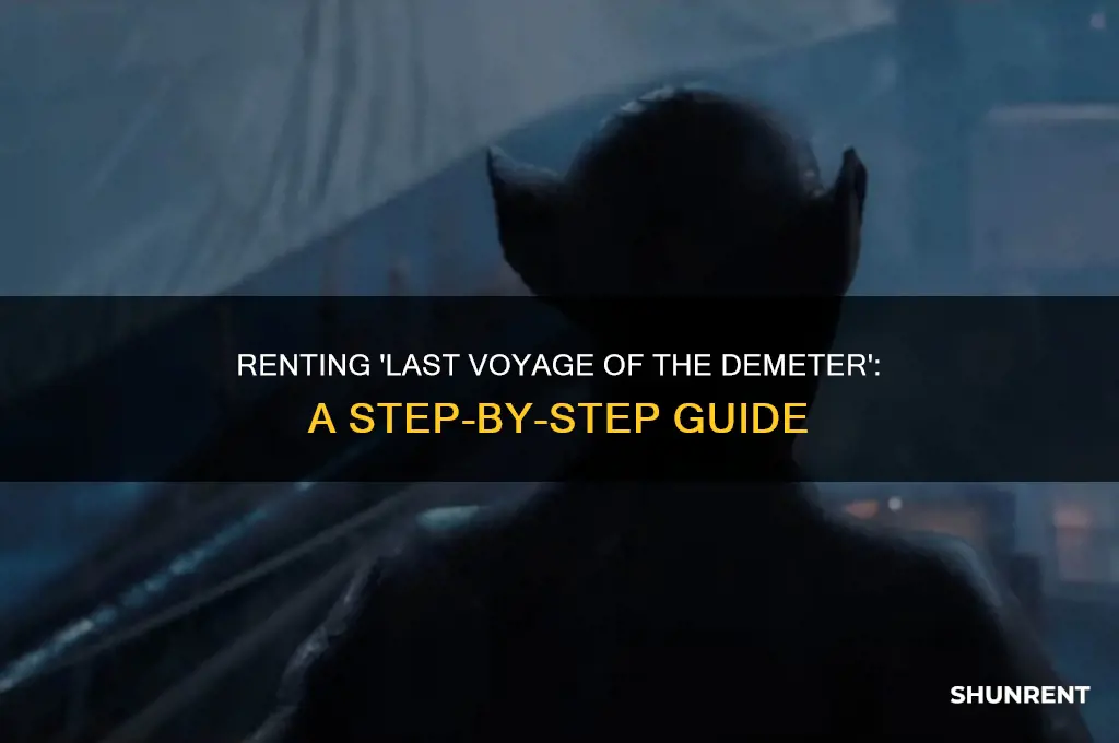 how to rent the last voyage of the demeter