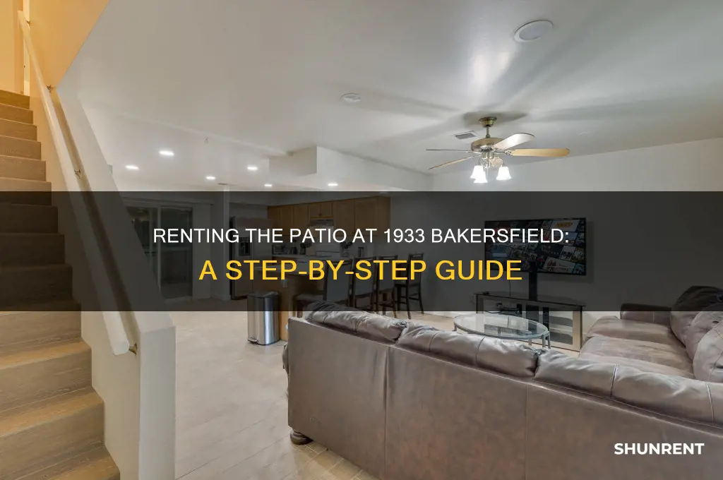 how to rent the patio at 1933 bakersfield ca