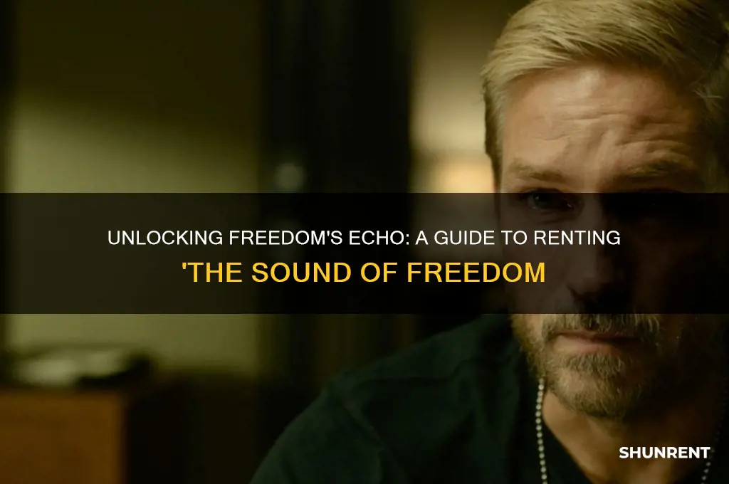 how to rent the sound of freedom