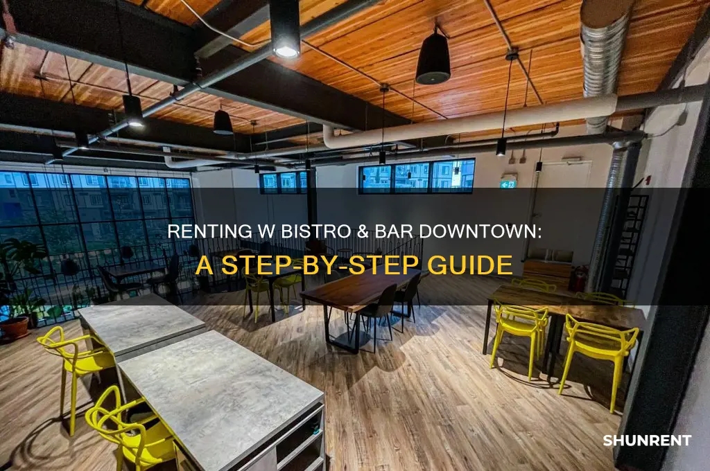 how to rent the w bistro & bar downtown
