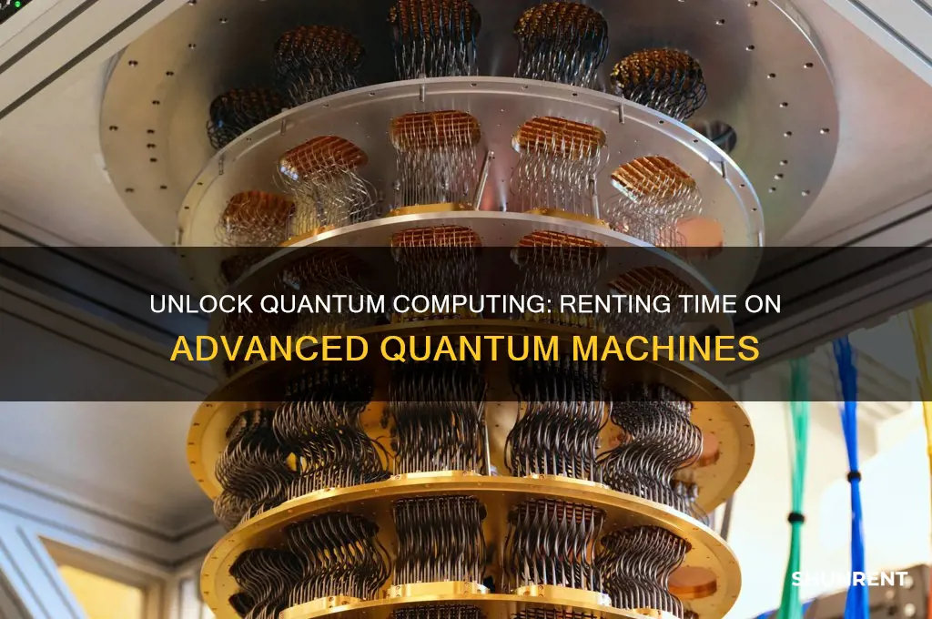 how to rent time on a quantum computer