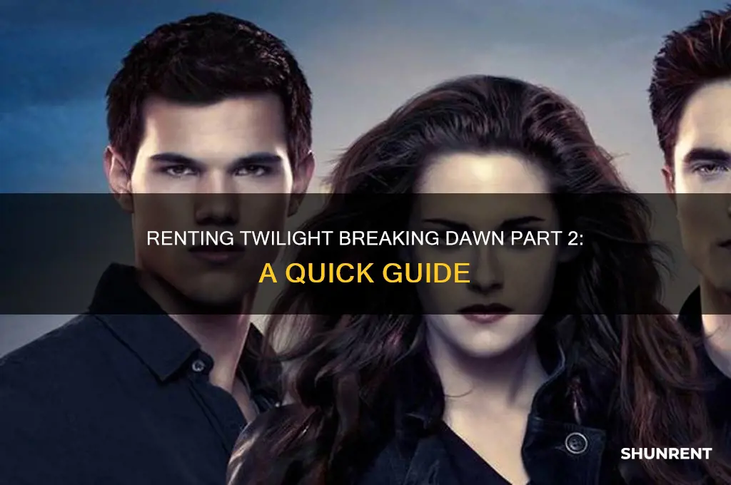 how to rent twilight breaking dawn part 2