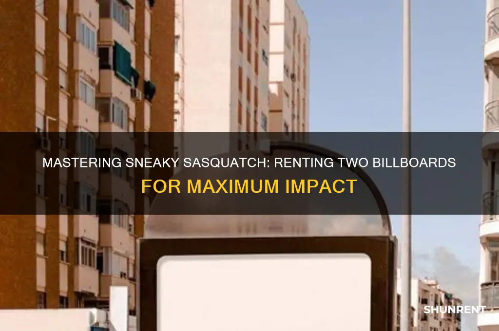 how to rent two billboards in sneaky sasquatch