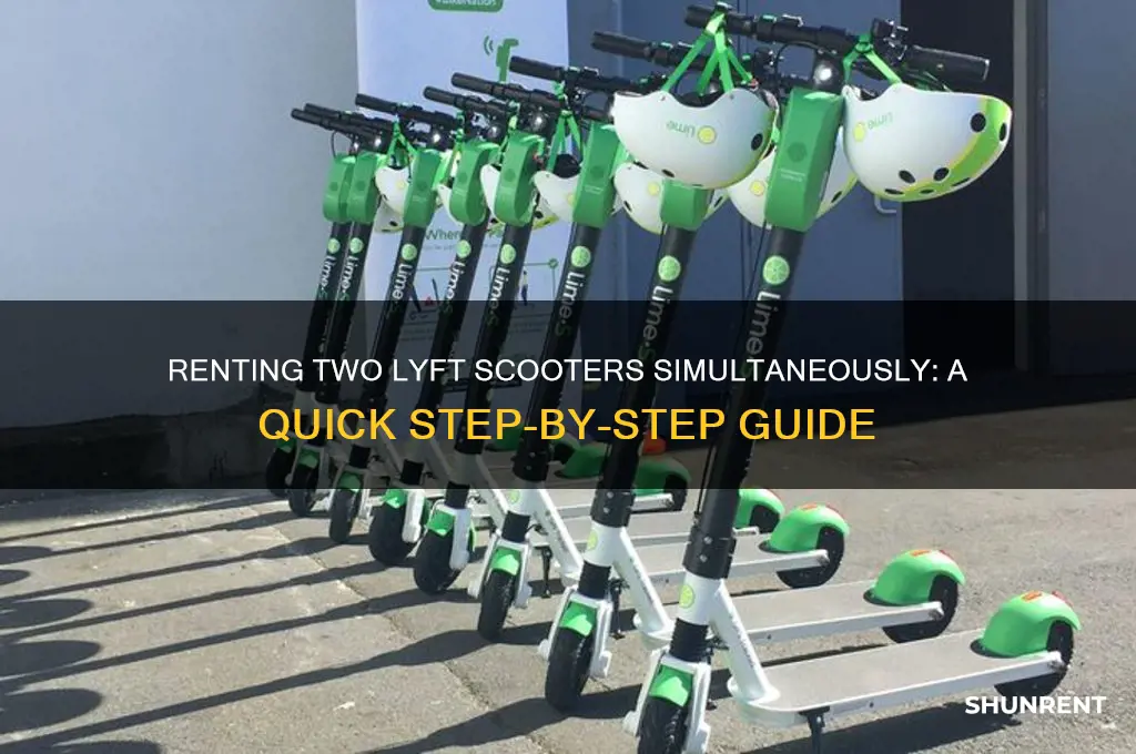 how to rent two lyft scooters at once