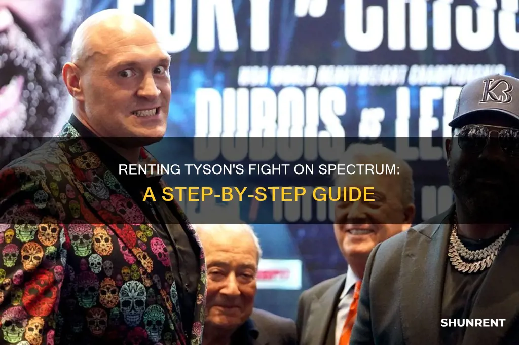 how to rent tyson fight on spectrum