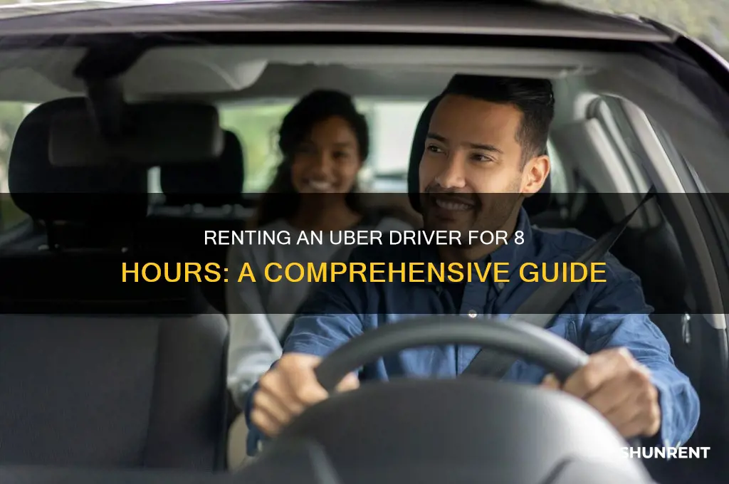 how to rent uber driver for 8 hours