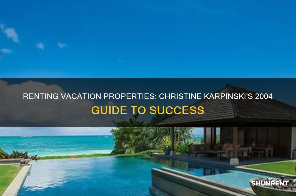 how to rent vacation christine karpinski 2004