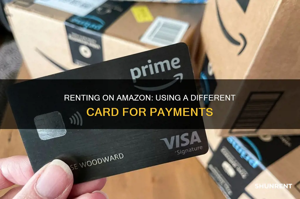 how to rent with a different card amazon