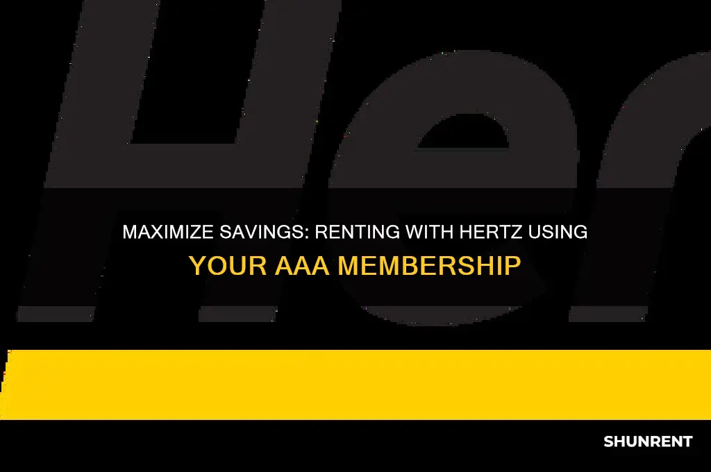 how to rent with hertz having aaa