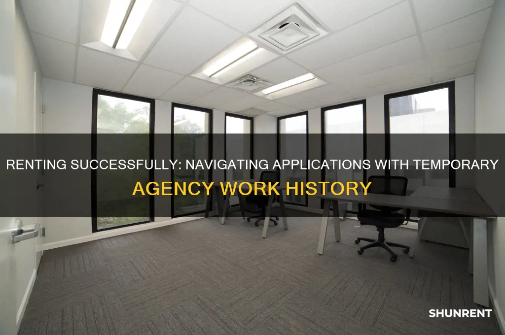 how to rent with temp agency work history