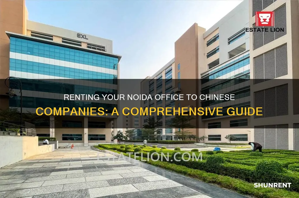 how to rent your noida office to chinese company