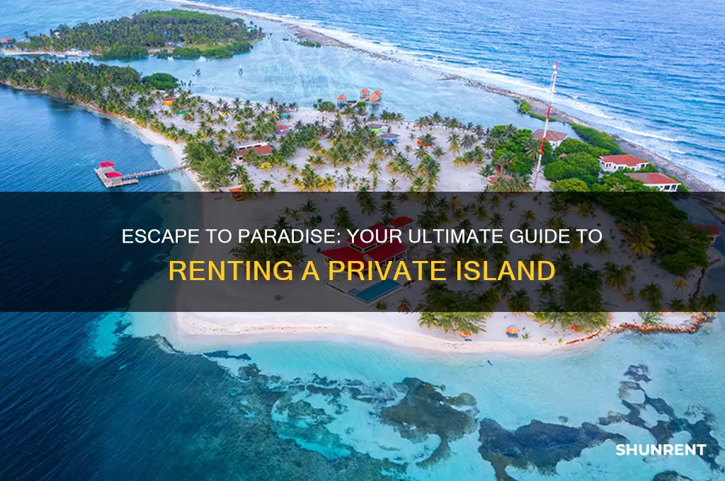 how to rent your own private island