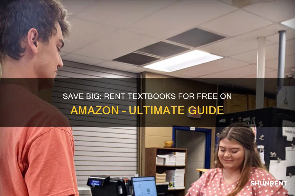 how to rent your textbooks for free from amazon