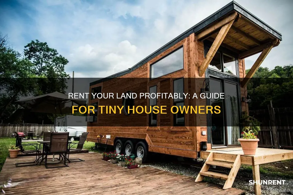 how to rent yout land to tinyhousr owner