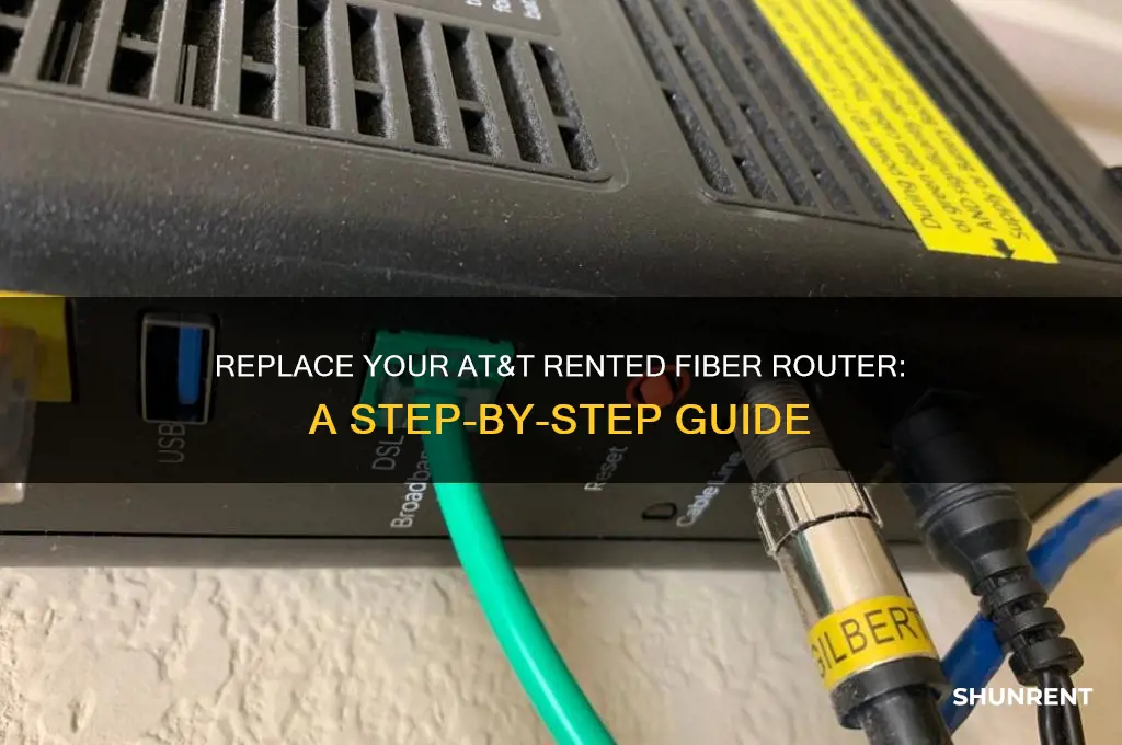 how to replace at&t rented router fiber