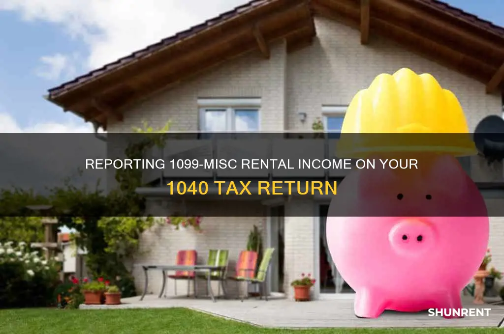 how to report rent from 1099-misc on 1040
