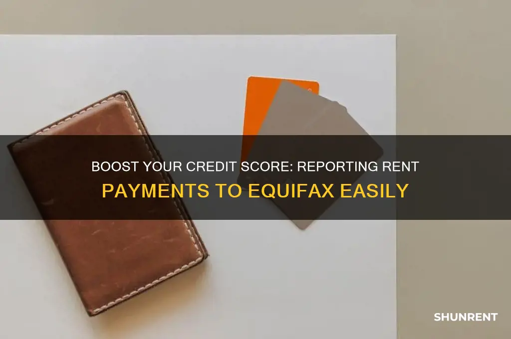 how to report rent payments to equifax