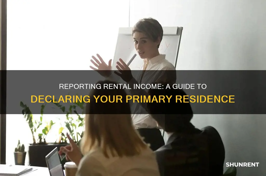 how to report renting out primary residence