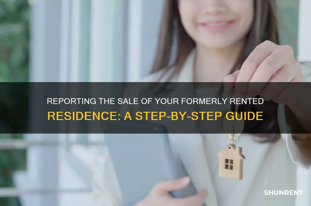 how to report sale of former residence that was rented