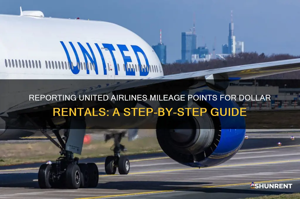 how to report united airlines mileage pointsfor dollar renta