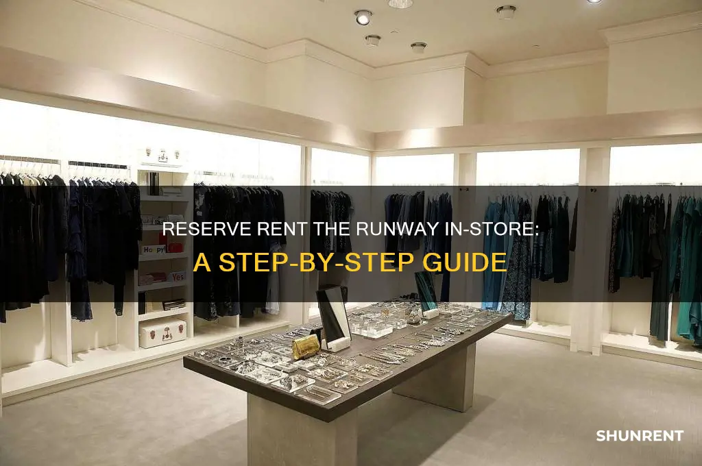 how to reserve rent the runway in store