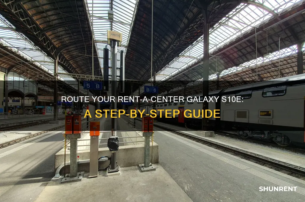 how to route a rent a center galaxy s10e