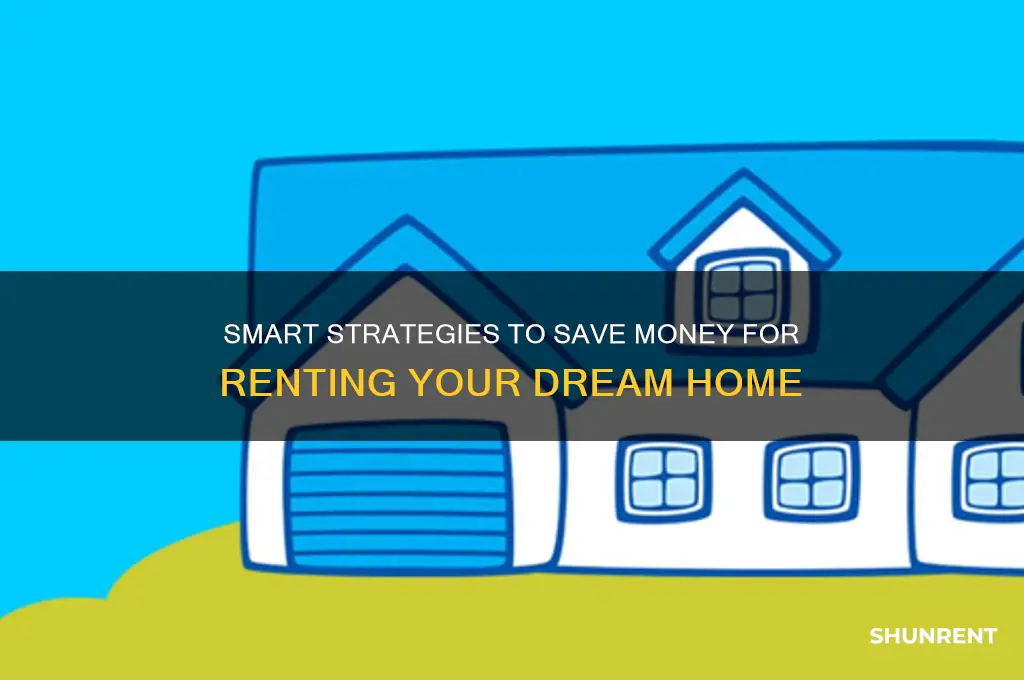 how to save up to rent a place
