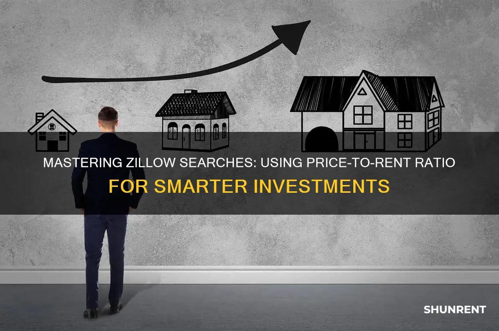how to search zillow using price-to-rent ratio