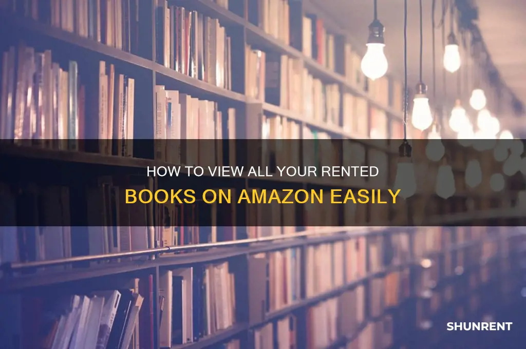 how to see all of my rented books amazon