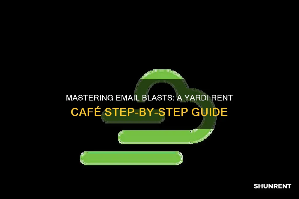 how to send email blast from yardi rent cafe