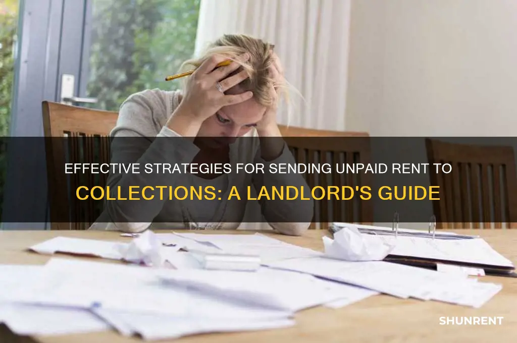 how to send unpaid rent to collections