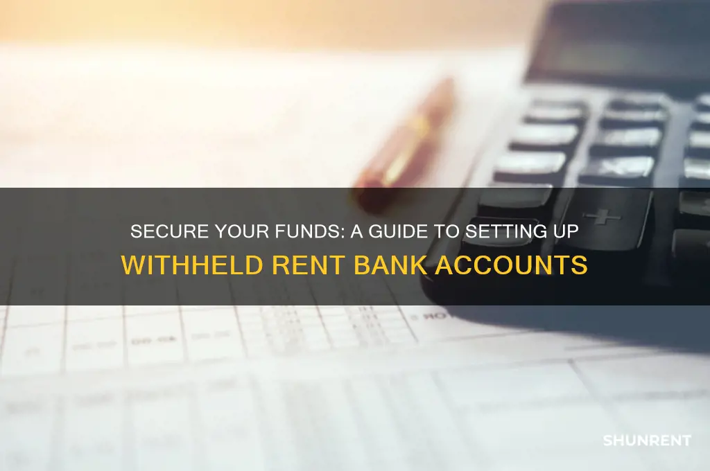 how to set up a bank account for withheld rent