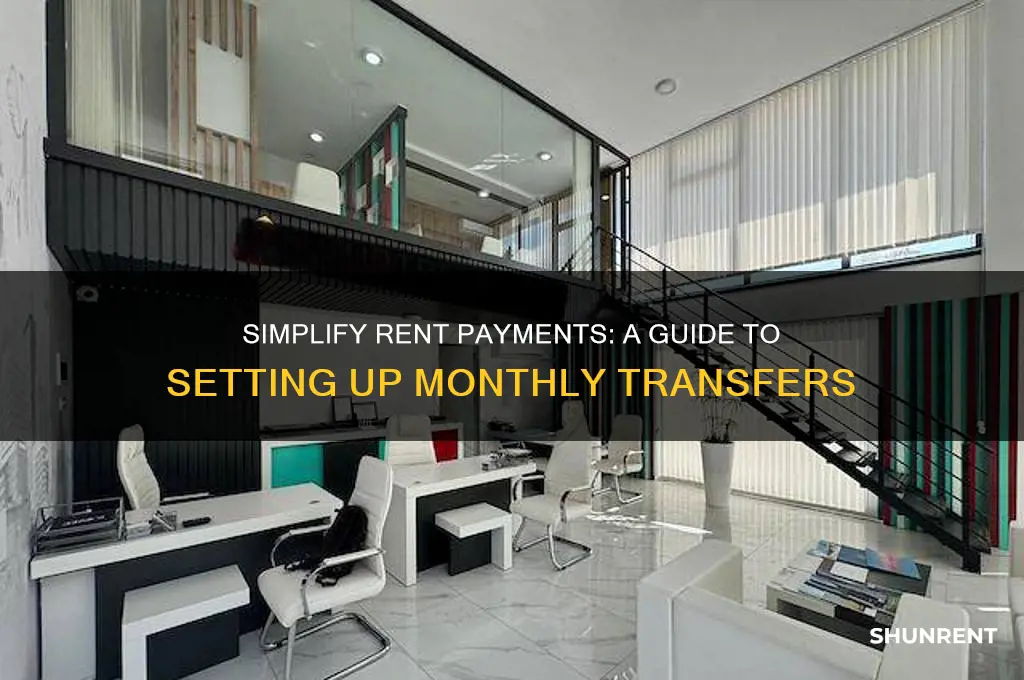how to set up monthly transfer for rent