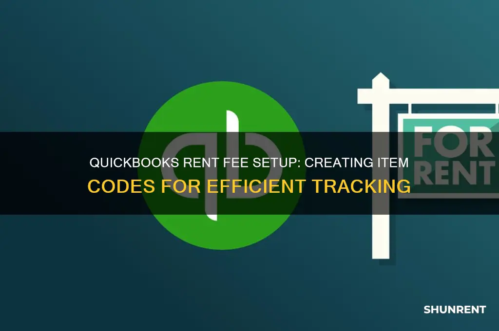 how to set up rent fee item code in qb