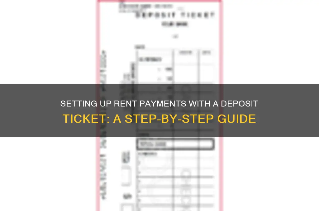 how to set up rent with a deposit ticket