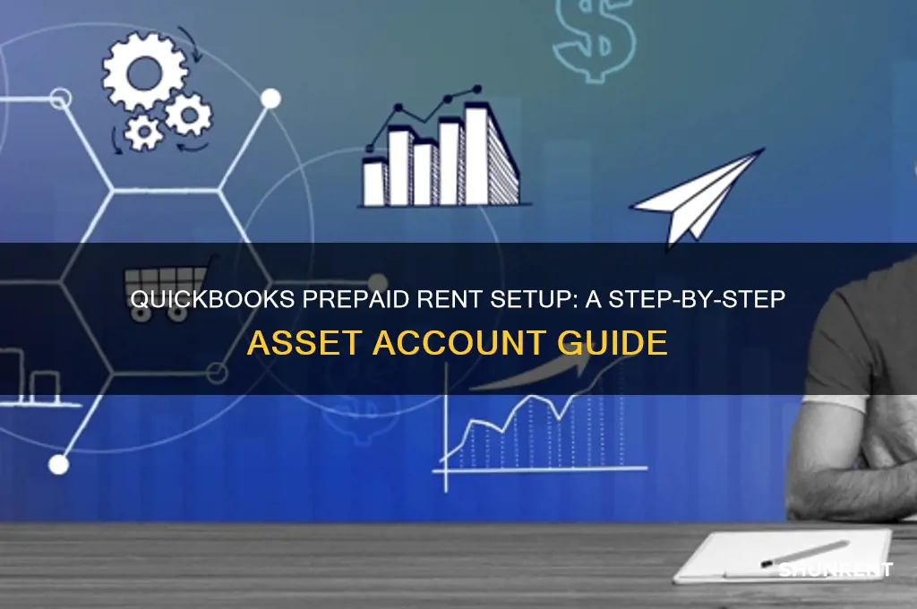 how to setup a prepaid rent asset account in quickbook
