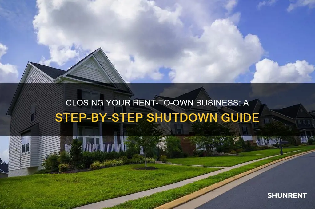 how to shut down a rent to own business