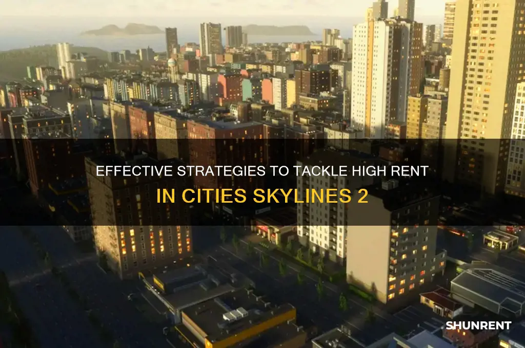 how to solve high rent cities skylines 2