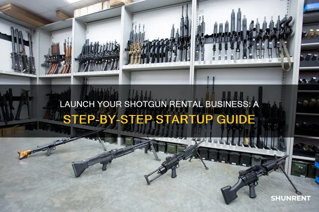 how to start a business renting shotguns