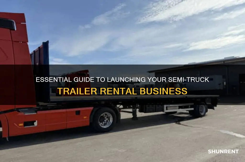 how to start renting trailers for semi trucks