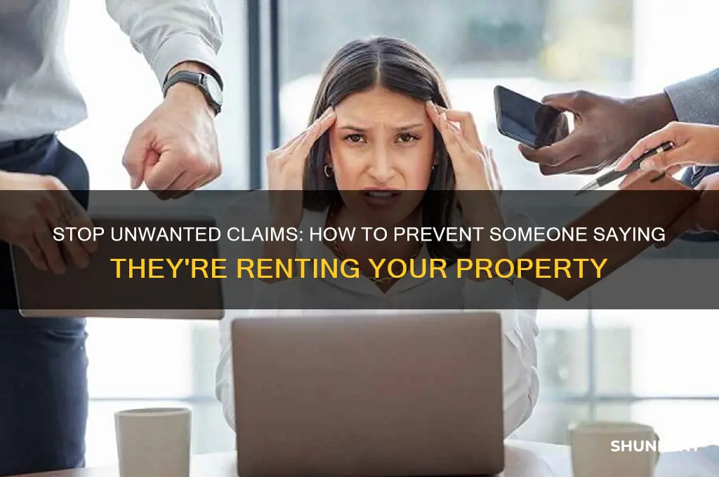 how to stop someone saying the are renting my