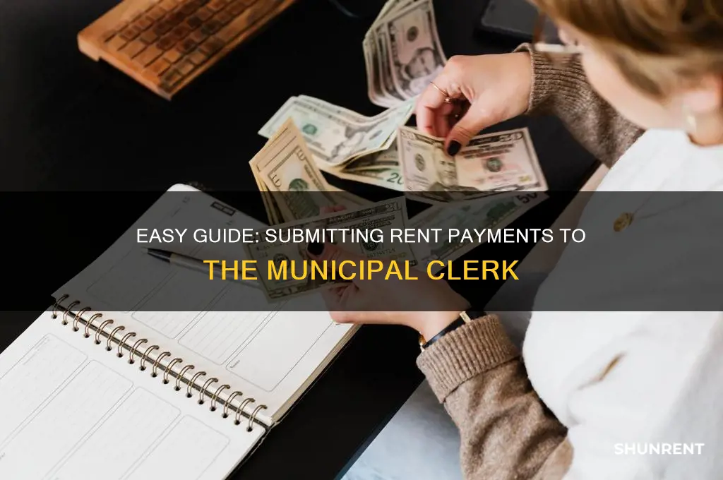 how to submit rent payments to clerk of the municipal
