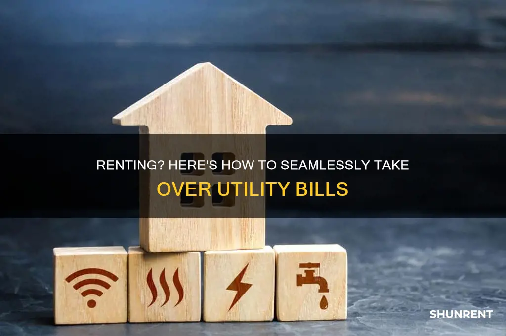 how to take over utilities when renting