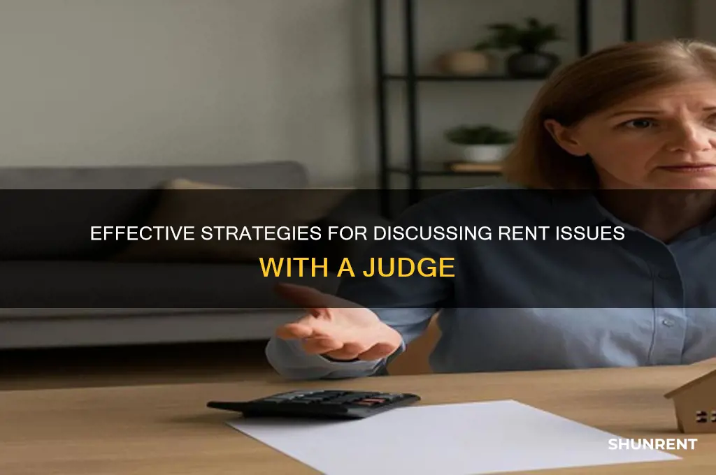 how to talk to judge about rent