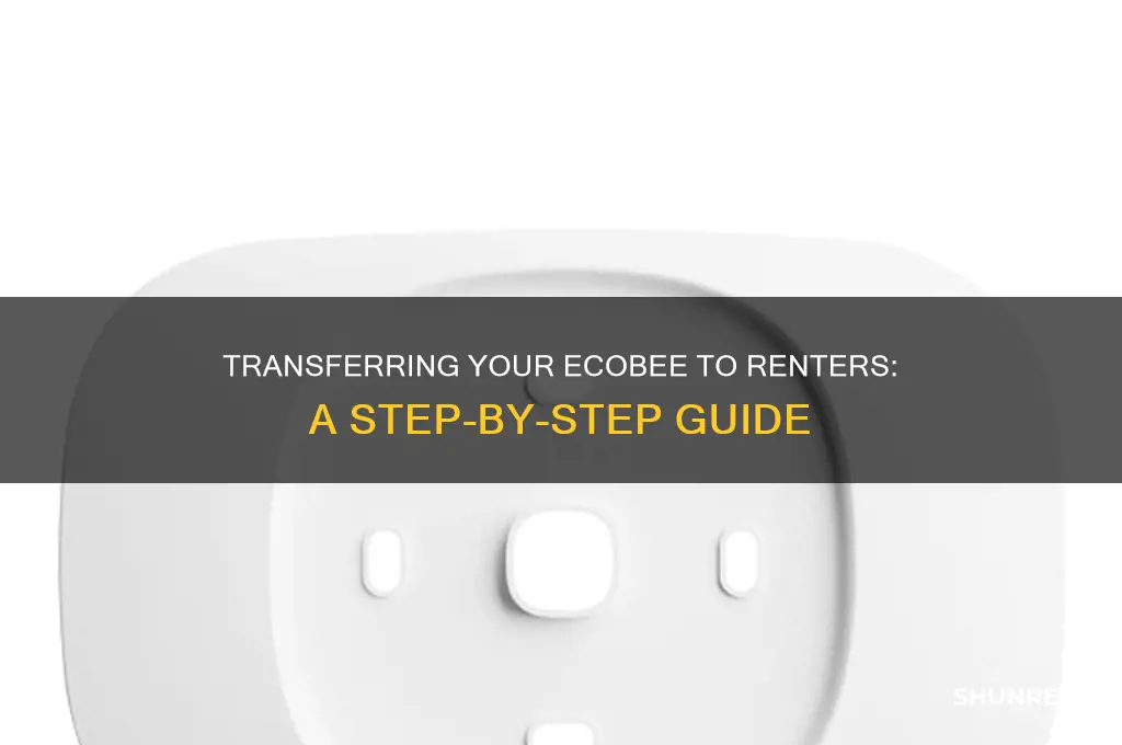 how to transfer ecobee to a renter