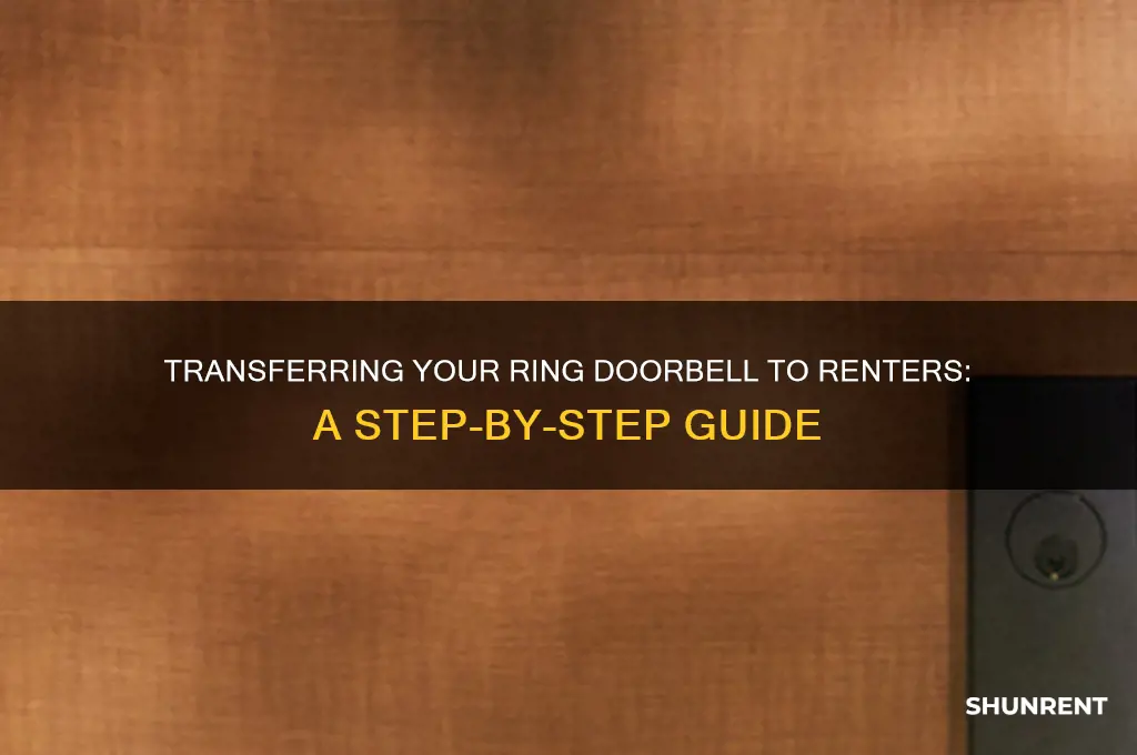 how to transfer ring doorbell to renter