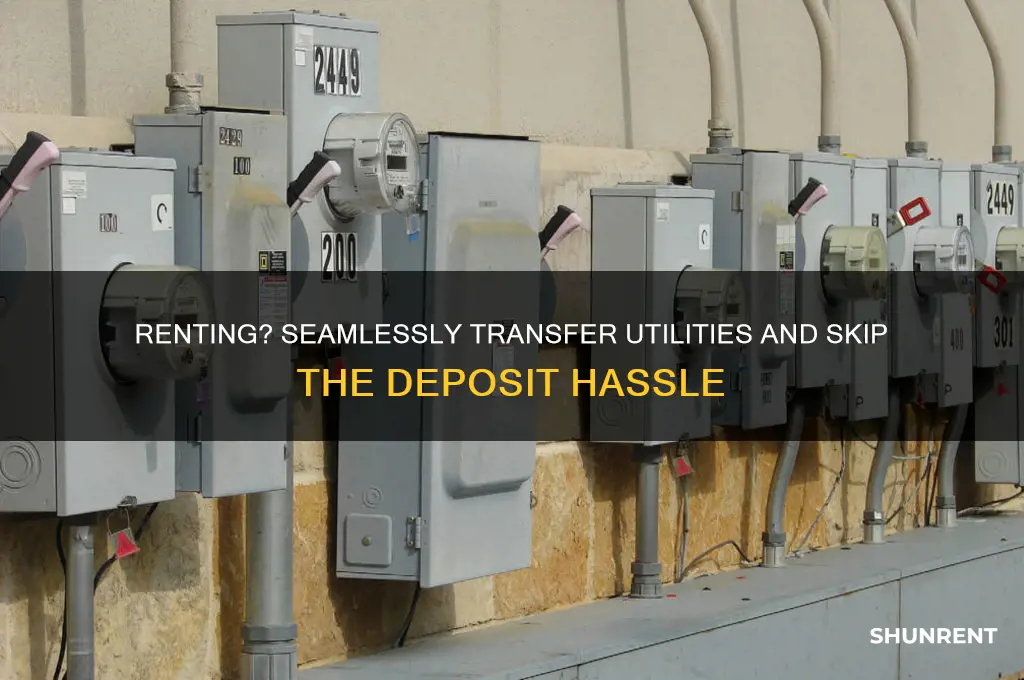 how to transfer utilities when renting to avoid deposit