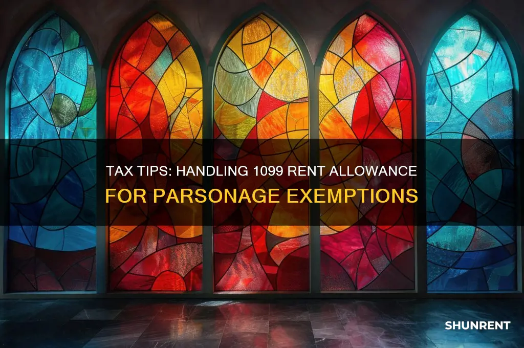 how to treat rent allowance issued 1099 rent for parsonage
