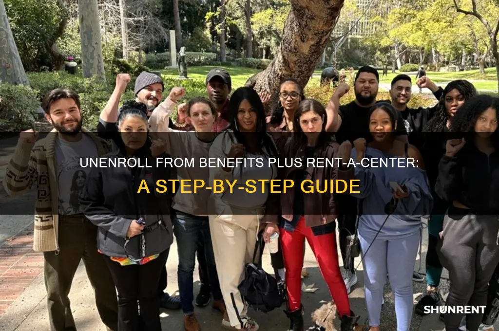 how to unenroll from benefits plus rent a center