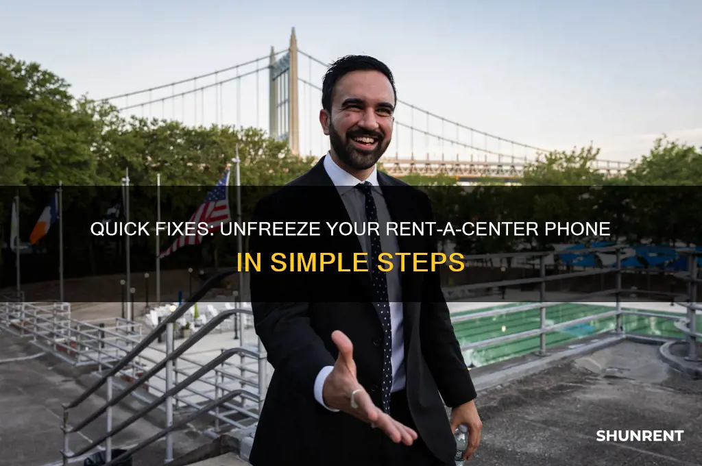 how to unfreeze a phone from rent a center